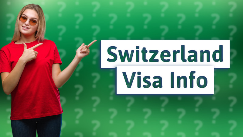 Switzerland Visa Info