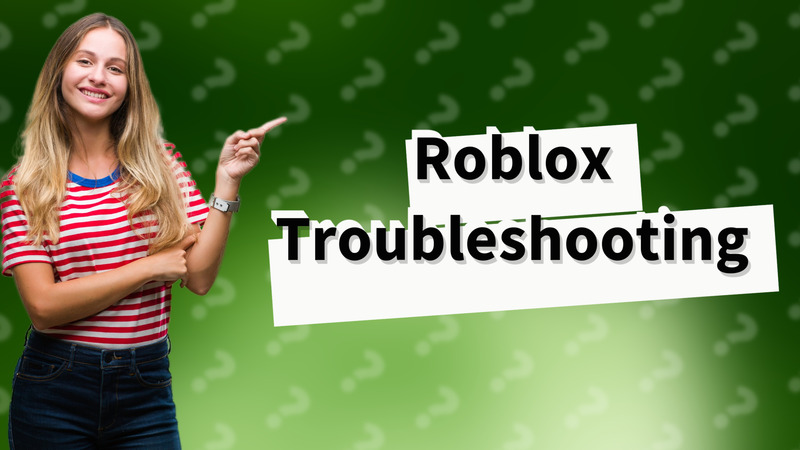 Roblox Troubleshooting