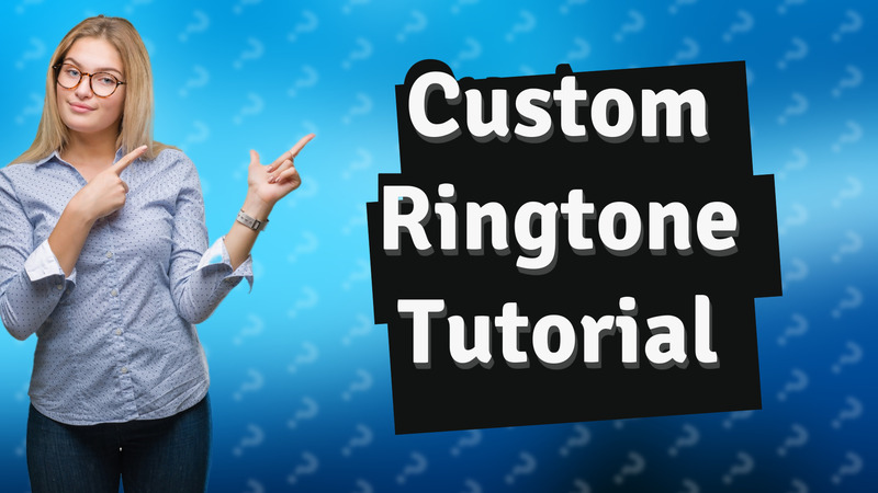 Custom Ringtone Tutorial