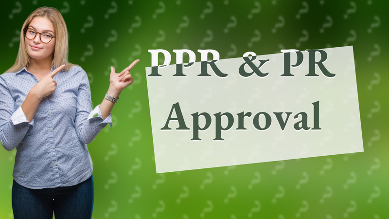 PPR & PR Approval