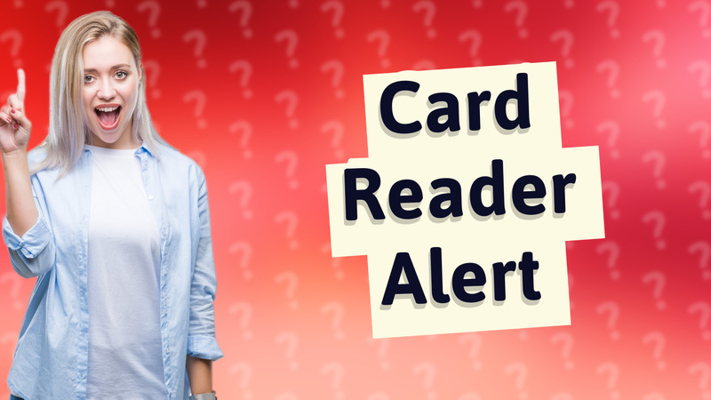 Card Reader Alert