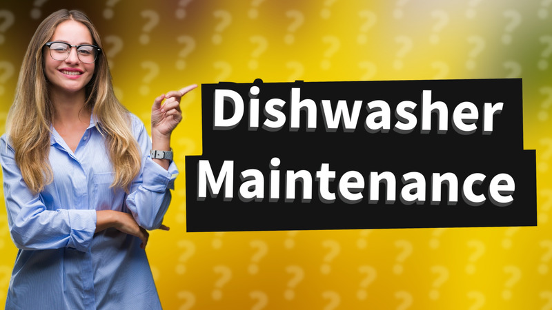 Dishwasher Maintenance