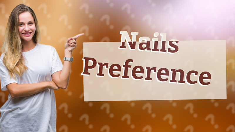 Nails Preference