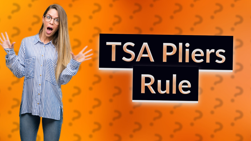 TSA Pliers Rule