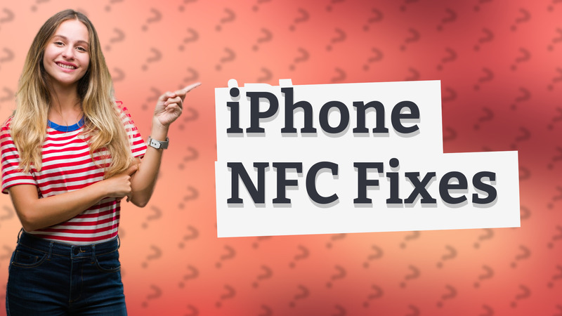 iPhone NFC Fixes
