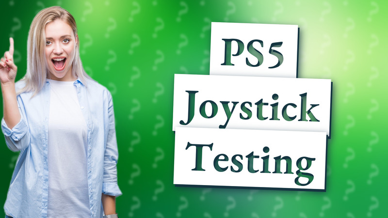 PS5 Joystick Testing