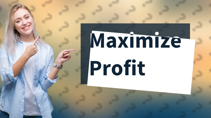 Maximize Profit