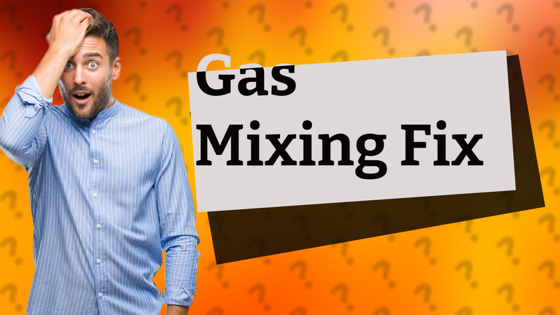 Gas Mixing Fix