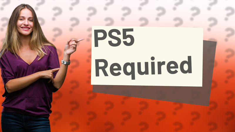 PS5 Required