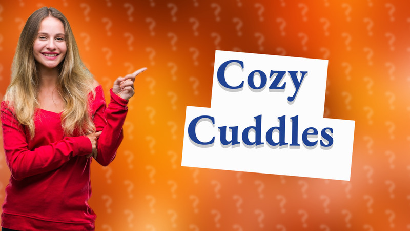 Cozy Cuddles