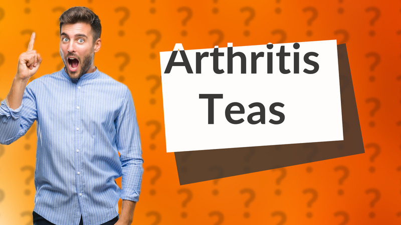 Arthritis Teas