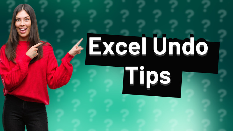 Excel Undo Tips