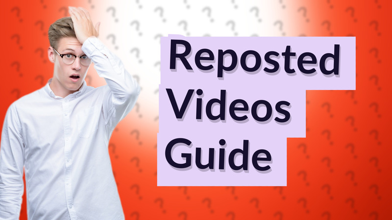 Reposted Videos Guide
