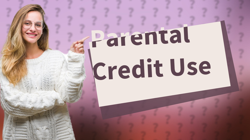 Parental Credit Use