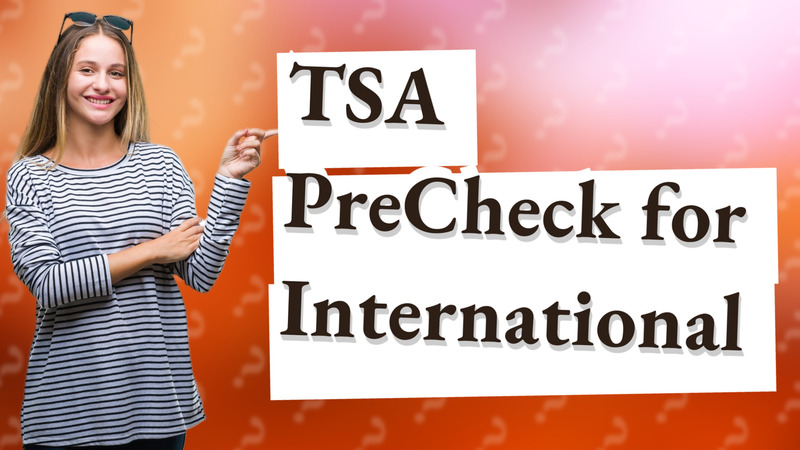 TSA PreCheck for International