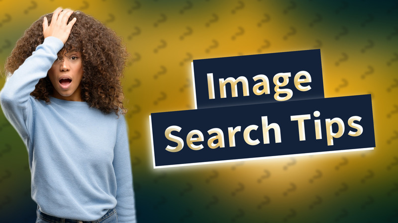 Image Search Tips