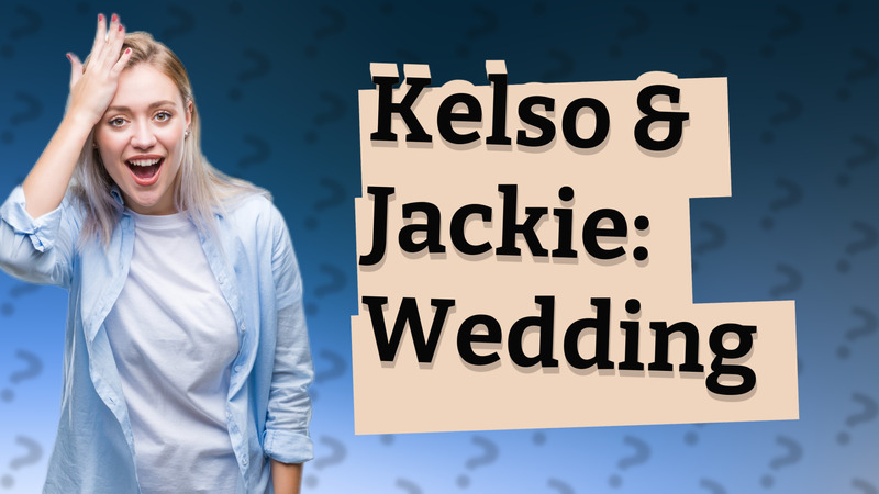 Kelso & Jackie: Wedding