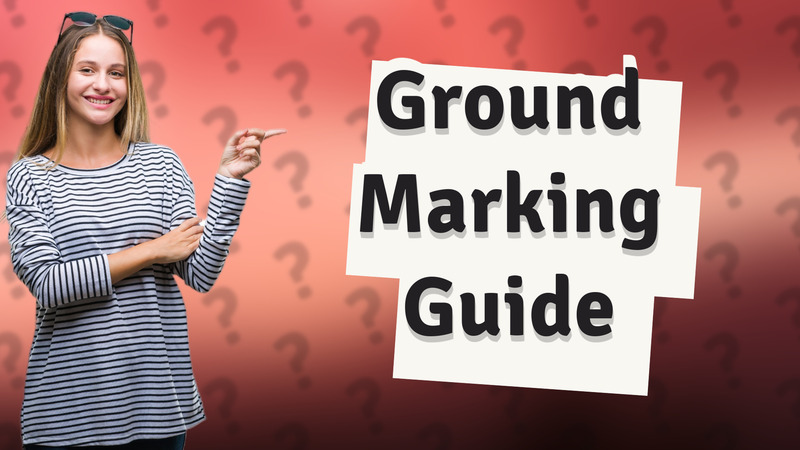 Ground Marking Guide