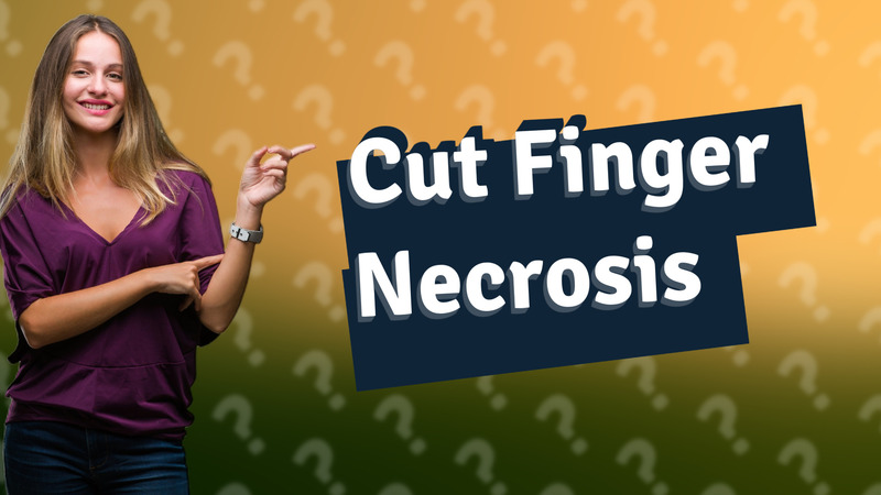 Cut Finger Necrosis