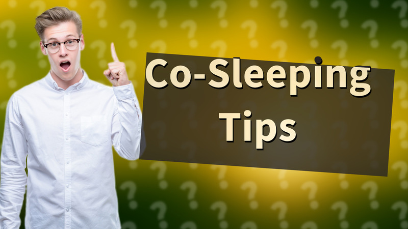 Co-Sleeping Tips