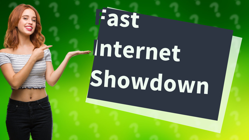 Fast Internet Showdown