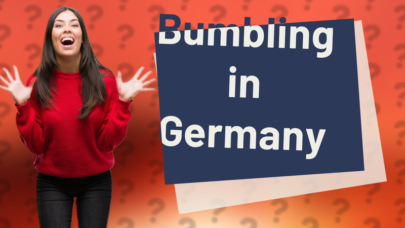 Bumbling in Germany