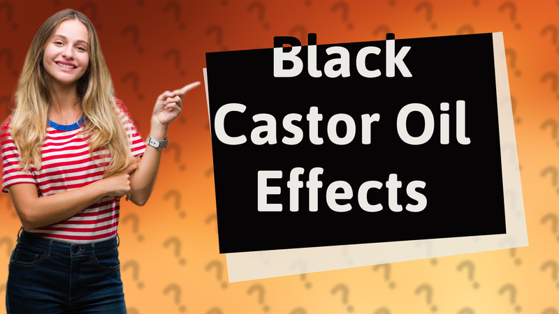 Black Castor Oil Effects