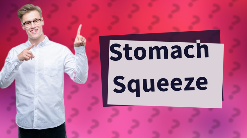 Stomach Squeeze