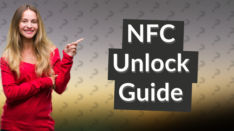 NFC Unlock Guide