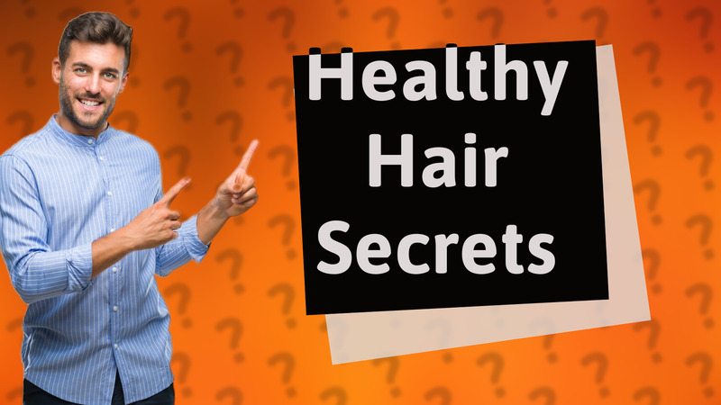 Healthy Hair Secrets