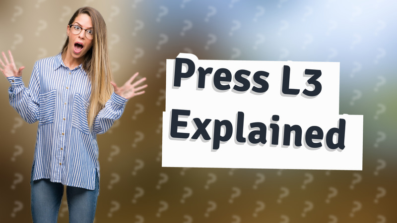 Press L3 Explained