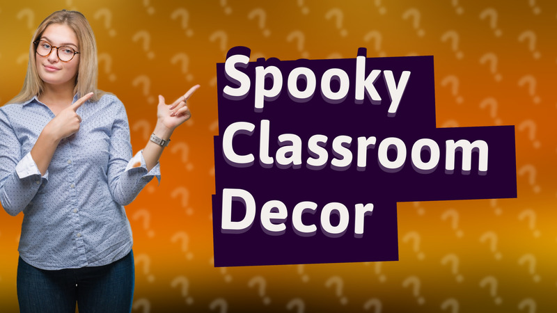 Spooky Classroom Decor