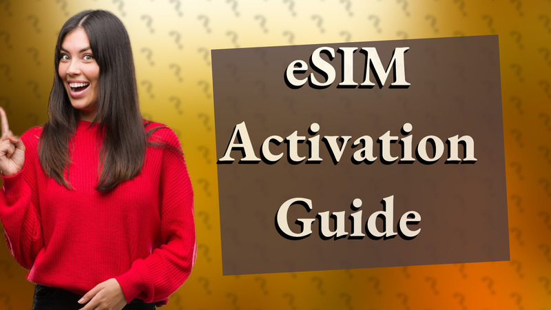 eSIM Activation Guide