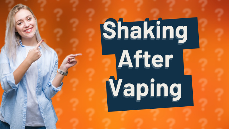 Shaking After Vaping