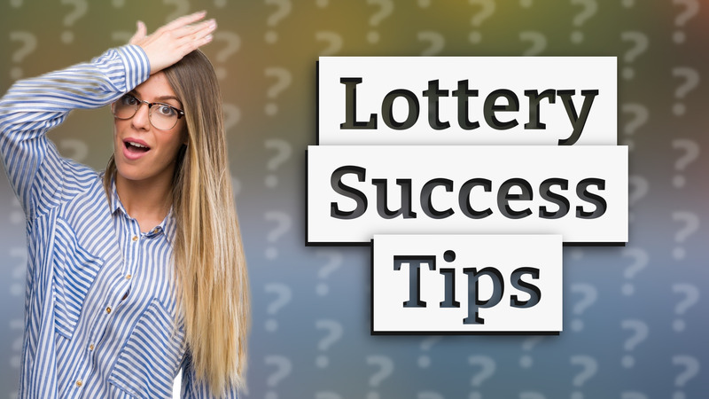 Lottery Success Tips