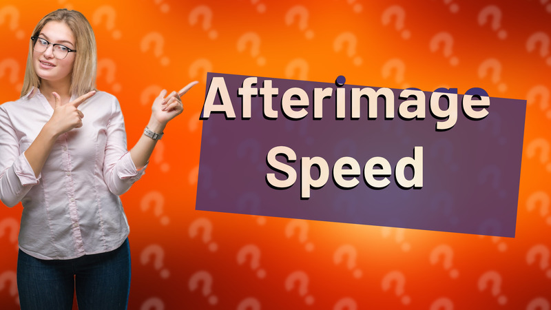 Afterimage Speed