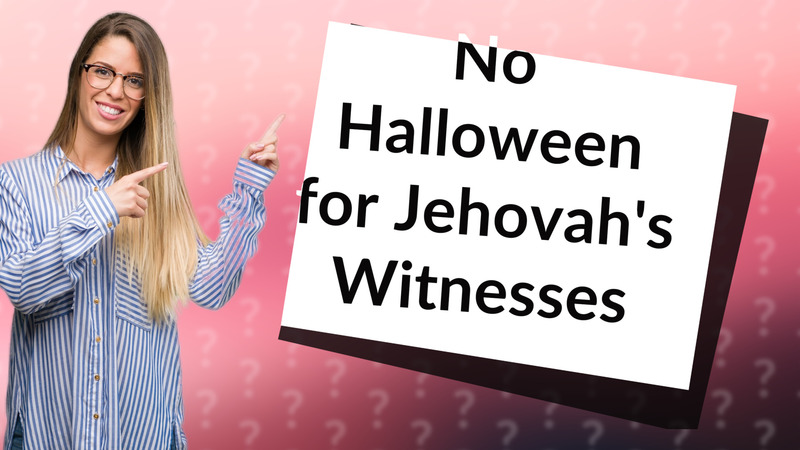 No Halloween for Jehovah's Witnesses