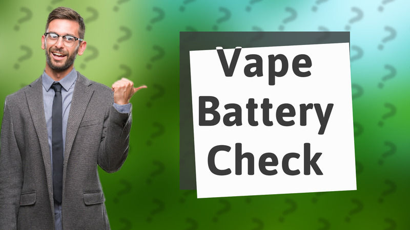 Vape Battery Check