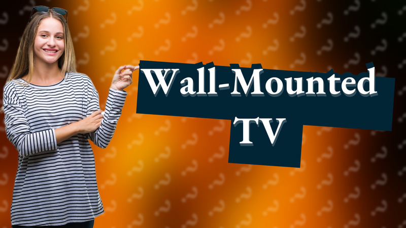Wall-Mounted TV