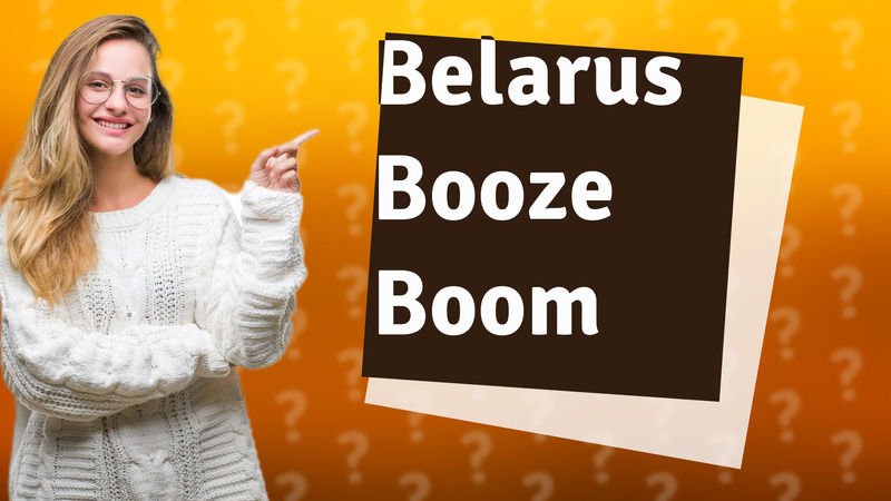Belarus Booze Boom