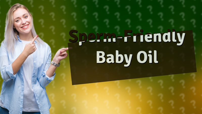 Sperm-Friendly Baby Oil