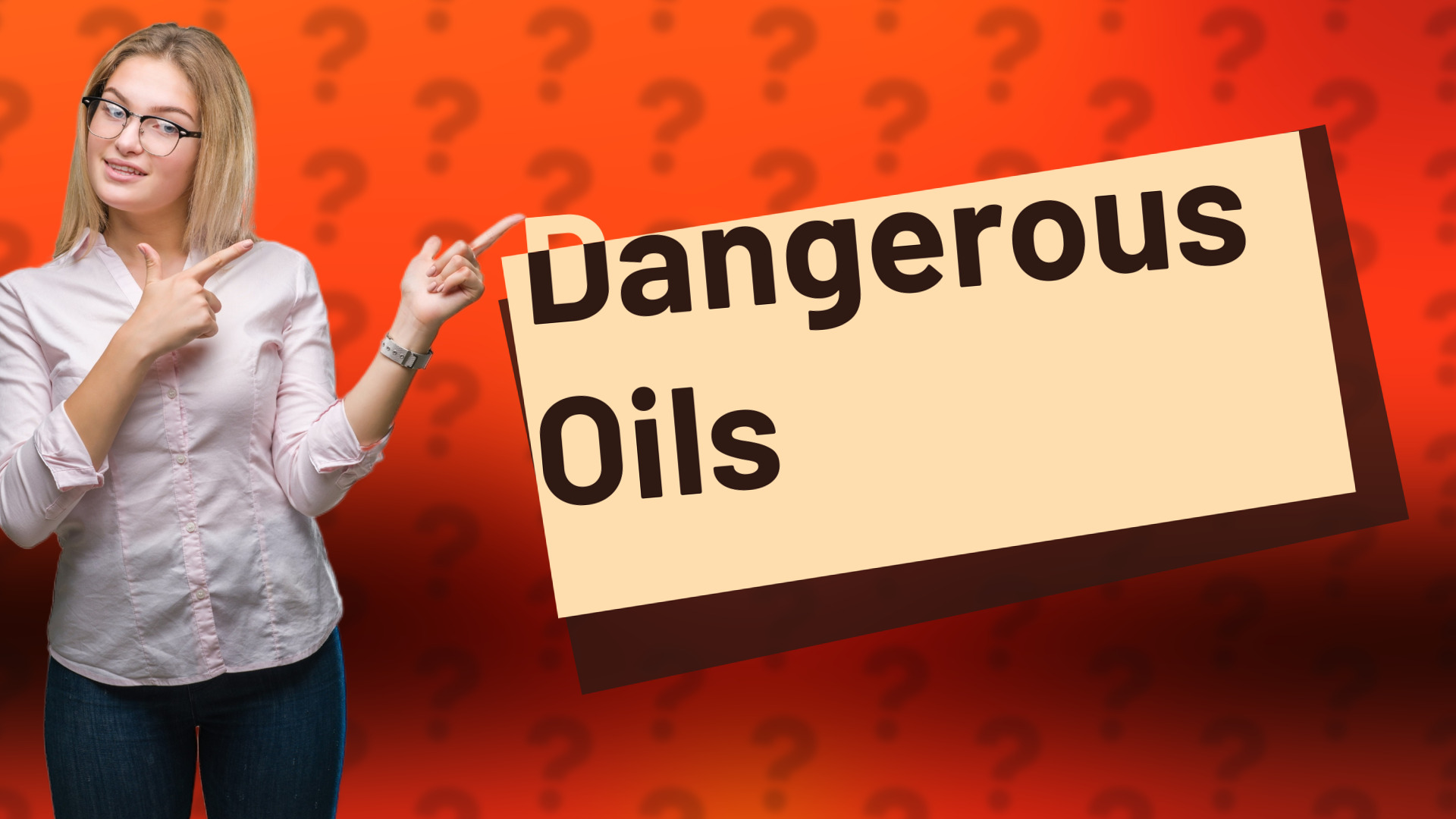 Dangerous Oils