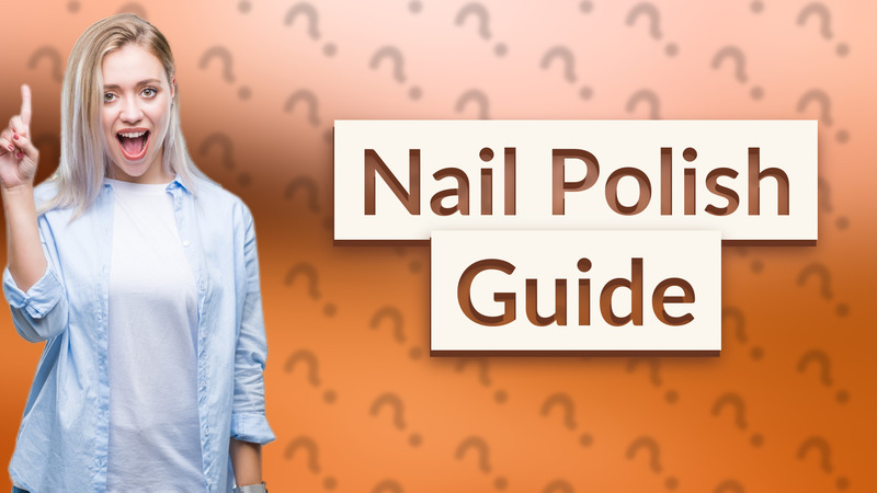 Nail Polish Guide