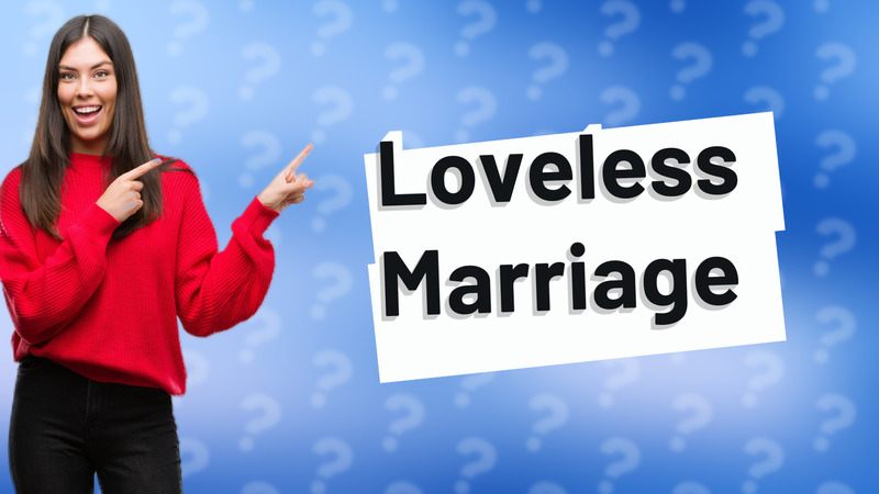 Loveless Marriage