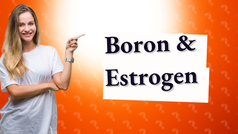Boron & Estrogen