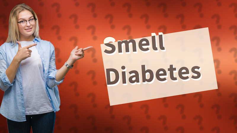 Smell Diabetes