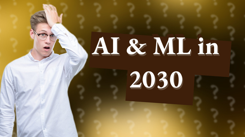 AI & ML in 2030