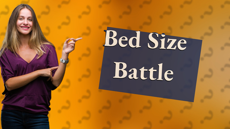 Bed Size Battle