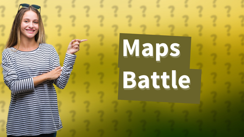 Maps Battle