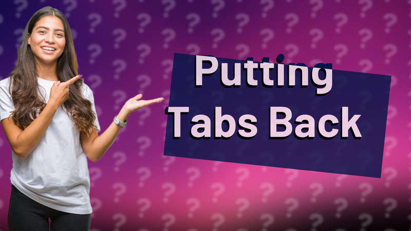 Putting Tabs Back